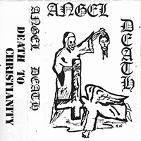 Angel Death - Death To Christianity