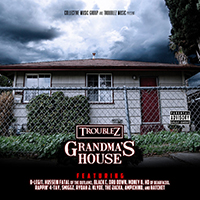 Troublez - Grandma's House