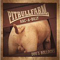 Pitbullfarm - Dog's Bollocks