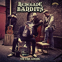 Renegade Bandits - On the Loose