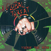 A Global Threat - Here We Are