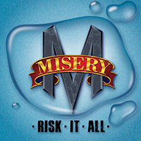 Misery (USA, TX) - Risk It All (Reissue 2023 USA Edition)