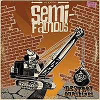 Semi-Famous - Destroy Ourselves