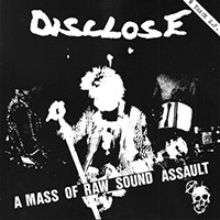 Disclose (JPN) - A Mass Of Raw Sound Assault (7'')