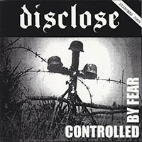 Disclose (JPN) - Controlled By Fear / Cruelty (split)