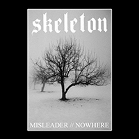 Skeleton (CAN) - Misleader // Nowhere