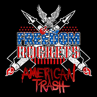 Freedom Rockets - American Trash