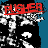 Pusher - Our Beloved City Of The Dead (EP)