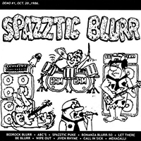 Spazztic Blurr - Bedrock Blurr Demo 1986