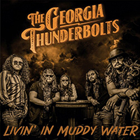 Georgia Thunderbolts - Livin' In Muddy Water