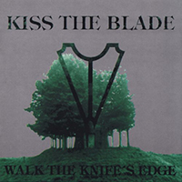 Kiss The Blade (AUT) - Walk The Knife's Edge (EP)