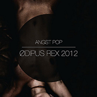 Angst Pop - Ødipus Rex 2012