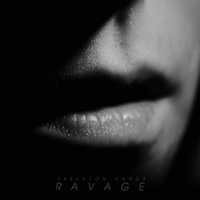 Skeleton Hands - Ravage (EP)