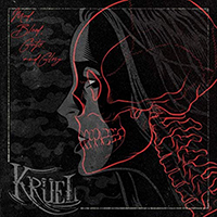 Kruel - Mud, Blood, Guts And Glory