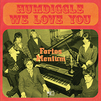 Fortes Mentum - Humdiggle We Love You