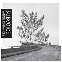 Yannis Kyriakides - Subvoice (CD1)