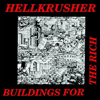 Hellkrusher - Buildings For The Rich