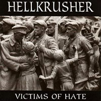 Hellkrusher - Victims Of Hate