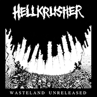 Hellkrusher - Wasteland Unreleased