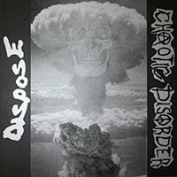 Dispose - Dispose / Chaotic Disorder (split)