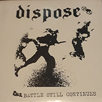 Dispose - Dis battle still continues