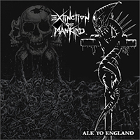 Extinction Of Mankind - Ale To England