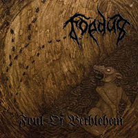 Foedus - Foul Of Bethlehem