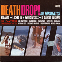 The Tormentos - Death Drop!