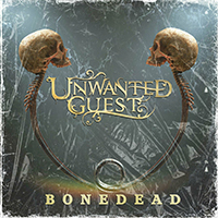 Unwanted Guest - Bonedead