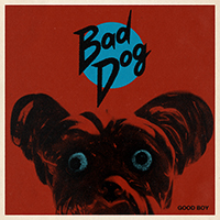 Bad Dog - Good Boy (EP)