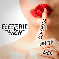 Electric High - Colorful White Lies