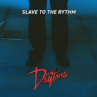 Daytona - Slave To The Rhythm