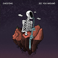 Ghosting (USA) - See You Around