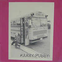 Harry Pussy - Live At Salon Zwerge, Chicago 4-16-97