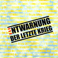 Entwarnung - Der Letzte Krieg