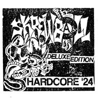 Skrewball - Deluxe Edition Hardcore '24