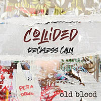 Old Blood (CAN) - Collided