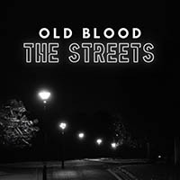 Old Blood (CAN) - The Streets