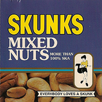 Skunks - Mixed Nuts