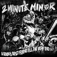 2Minute Minor - A Goons' Best Friend Till the Very End