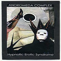 Andromeda Complex - Hypnotic Erotic Syndrome