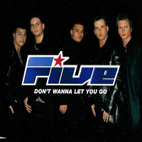 Five - Don't Wanna Let You Go