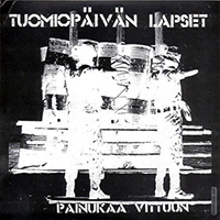 Tuomiopäivän Lapset - Painukaa Vittuun