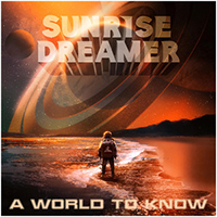 Sunrise Dreamer - A World To Know