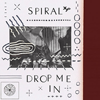 Spiral XP - Drop Me In (EP)