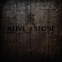 Alive In Stone - Alive In Stone