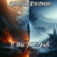 Andrea Brunori - It Was Not Death (For I Stood Up)