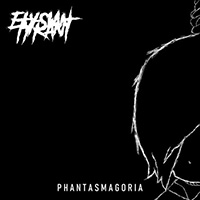 Elysian Tyrant - Phantasmagoria (EP)