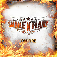 Smoke 'N' Flame - On Fire