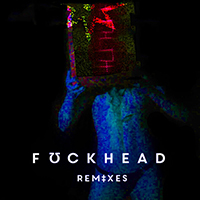 God Bombs - Fuckhead (Remixes)